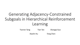 Subgoals in Hierarchical Reinforcement  Learning  Tianren Tang  Tian Tan  Shangqi Guo  Xiaolin Hu
