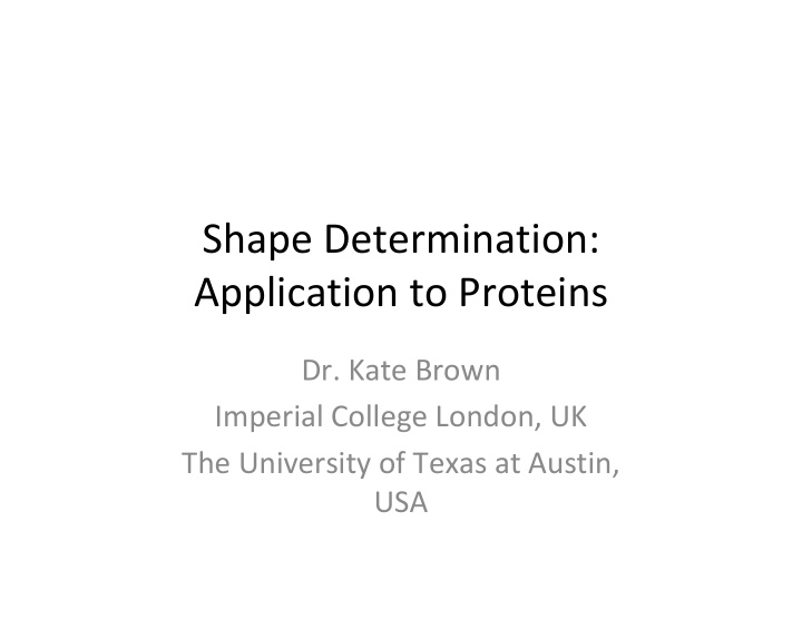 shape determination application to proteins
