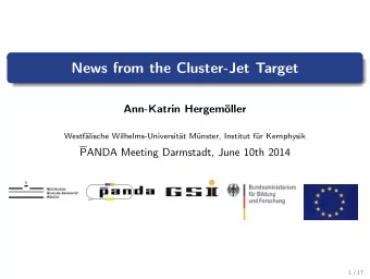 News from the Cluster-Jet Target  Ann-Katrin Hergemller  Westflische Wilhelms-Universitt