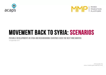 MOVEMENT BACK TO SYRIA: SCENARIOS  Possible developmentsin Syria and neighbouring countriesover the