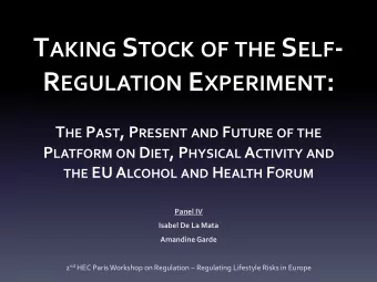 T AKING S TOCK  OF  THE S ELF - R EGULATION E XPERIMENT :       T HE P AST