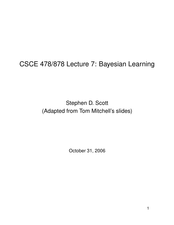 csce 478 878 lecture 7 bayesian learning