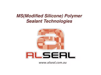 MS(Modified Silicone) Polymer  Sealant Technologies  www.alseal.com.au  Introduction