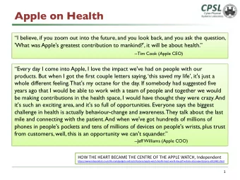 Apple on Health  I believe, if you zoom out into the future, and you look back, and you ask the