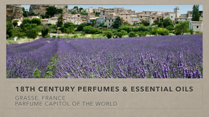 18th century perfumes essential oils