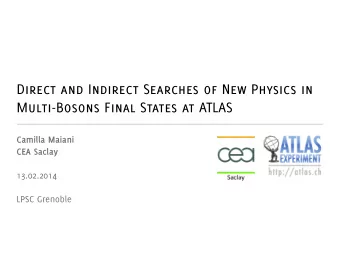 Direct and Indirect Searches of New Physics in  Multi-Bosons Final States at ATLAS  Camilla Maiani