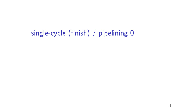 single cycle fjnish pipelining 0