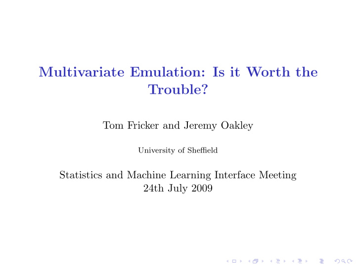 multivariate emulation is it worth the trouble