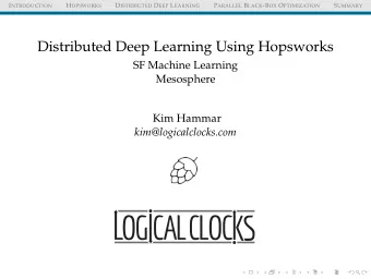 Distributed Deep Learning Using Hopsworks  SF Machine Learning  Mesosphere  Kim Hammar
