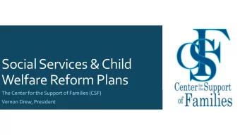 Social Services &amp; Child  Welfare Reform Plans  The Center for the Support of Families (CSF)