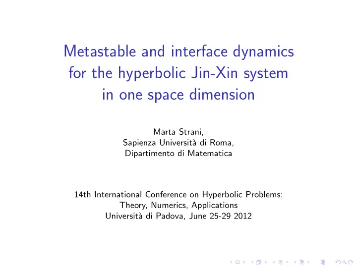 metastable and interface dynamics for the hyperbolic jin