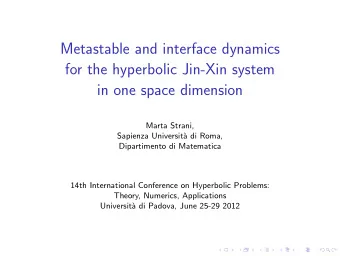 Metastable and interface dynamics  for the hyperbolic Jin-Xin system  in one space dimension  Marta