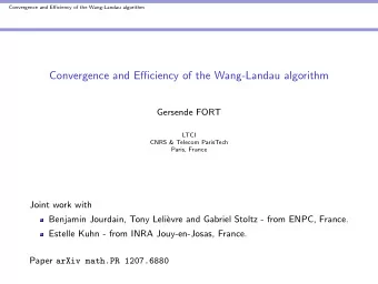 Convergence and Efficiency of the Wang-Landau algorithm  Gersende FORT  LTCI  CNRS &amp; Telecom