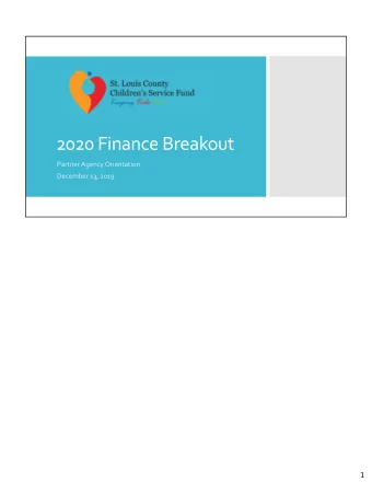 2020 Finance Breakout Partner Agency Orientation December 13, 2019  1  2018  2019 Core Agency