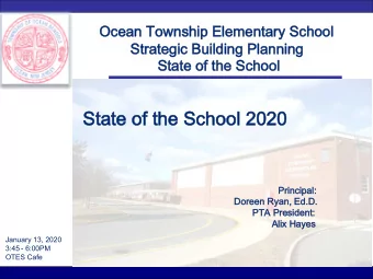State of the School 2020  State of the School 2020  Principal:  Principal:  Doreen Ryan, Ed.D.