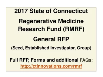 2017 State of Connecticut  Regenerative Medicine  Research Fund (RMRF)  General RFP  (Seed,