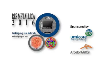 Sponsored by  A Deep Look Into Materials:  High Energy X-rays in  Metallurgy  H. Reichert  X-RAY