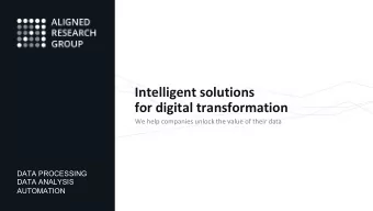 Intelligent solutions  for digital transformation  We help companies unlock the value of their data
