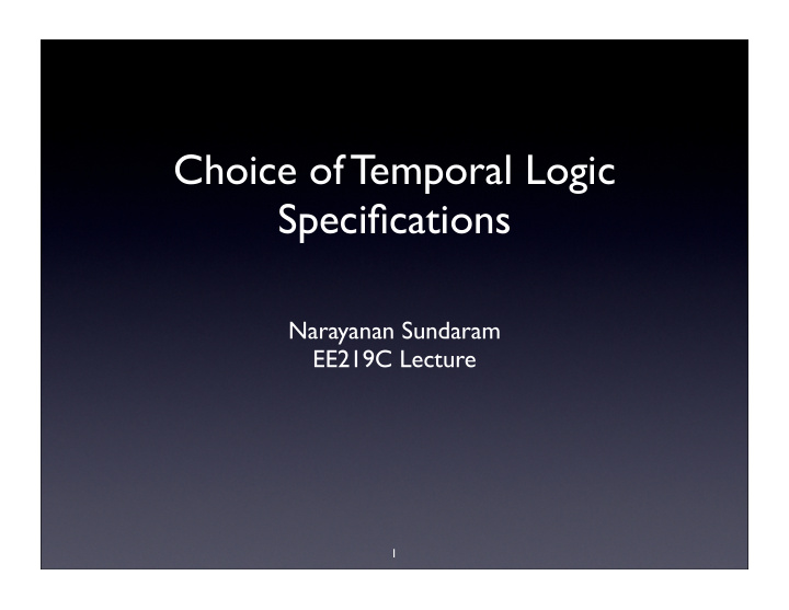 choice of temporal logic specifications
