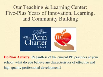 Our Teaching &amp; Learning Center:  Five-Plus Years of Innovation, Learning,  and Community