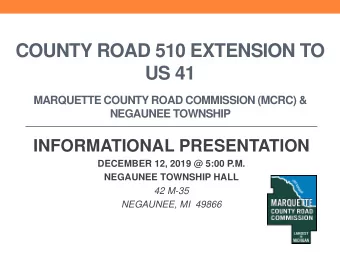 COUNTY ROAD 510 EXTENSION TO  US 41  MARQUETTE COUNTY ROAD COMMISSION (MCRC) &amp;  NEGAUNEE