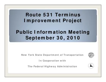 Route 5 3 1  Term inus  Route 5 3 1  Term inus  I m provem ent Project  Public I nform ation