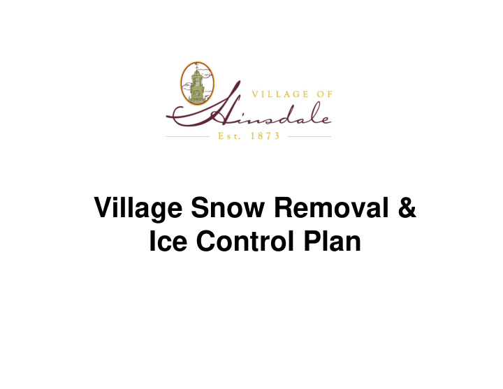 village snow removal amp ice control plan purpose