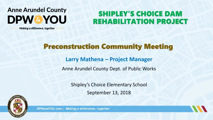 preconstruction community meeting larry mathena project