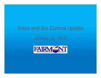 Snow and Ice Control Update  October 22, 2018  Comments from last winter  Why no snow emergency?
