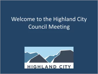Welcome to the Highland City  Council Meeting  PUBLIC APPEARANCES  Time set aside for the public to