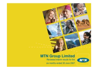 MTN Group Limited  Reviewed interim results for the  six months ended 30 June 2007  MTN global