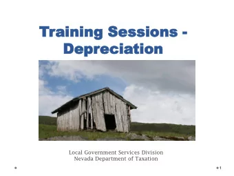 Depr  Deprecia  eciation  tion  Local Government Services Division  Nevada Department of Taxation
