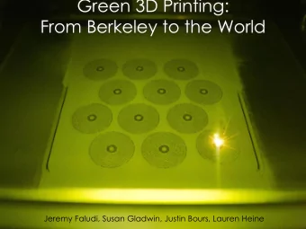 Green 3D Printing:  From Berkeley to the World  Jeremy Faludi, Susan Gladwin, Justin Bours, Lauren