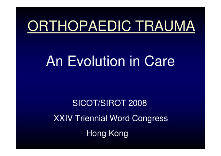 orthopaedic trauma an evolution in care