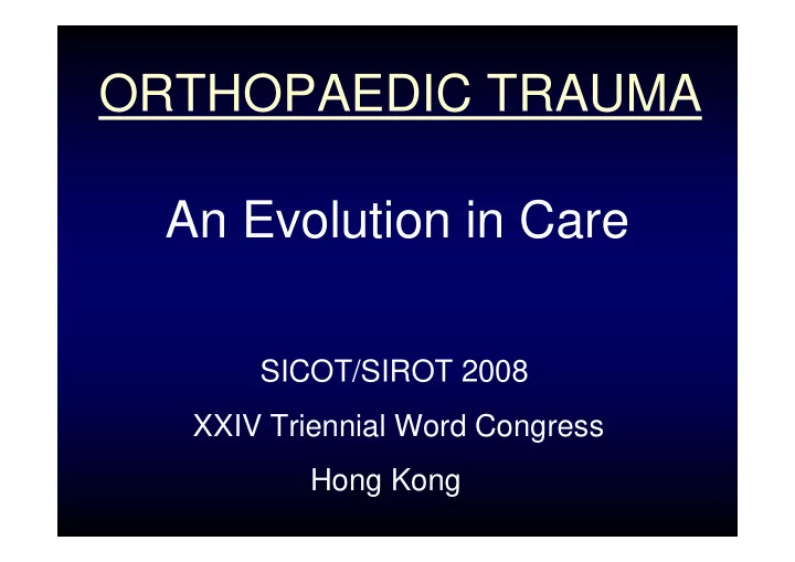 orthopaedic trauma an evolution in care