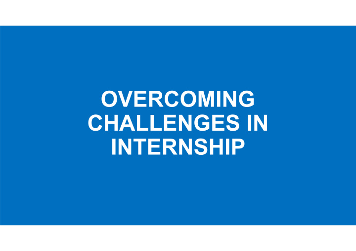 overcoming challenges in internship why quot wherever the