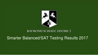 Smarter Balanced/SAT Testing Results 2017  1  Smarter Balanced  2  3  4  SAT Achievement Trend  5