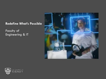 Redefine Whats Possible  Faculty of  Engineering &amp; IT  The University of Sydney  Page 1