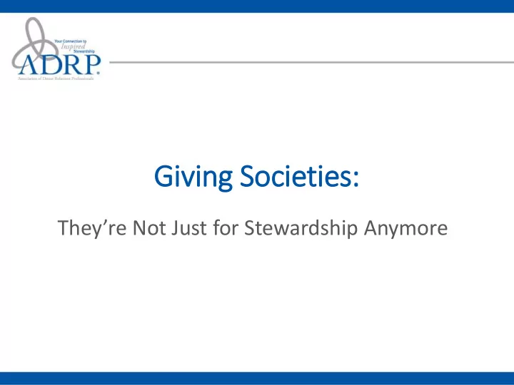 giv iving societie ies