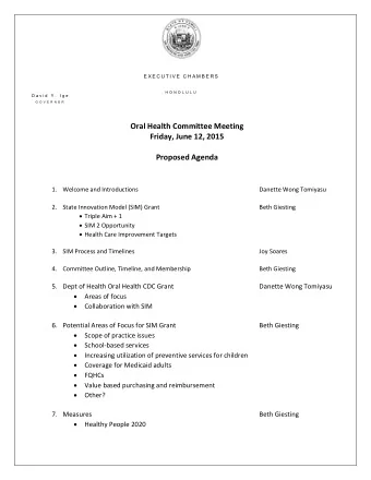 Oral Health Committee Meeting Friday, June 12, 2015  Proposed Agenda 1. Welcome and Introductions