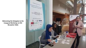 Welcoming the Delegates to the  Inaugural Workshop on IISC  Reception Table  Welcoming the