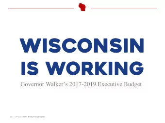 Wisconsin is working  U NEMPLOYMENT R ATE IS AT A 15 Y EAR L OW  2016 P RODUCED THE H IGHEST