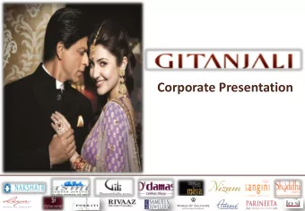 Corporate Presentation  INTRODUCING GITANJALI  Established in 1966, Gitanjali Gems is today one of