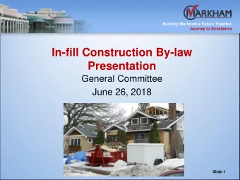 In-fill Construction By-law  Presentation  General Committee  June 26, 2018  Slide 1  Building