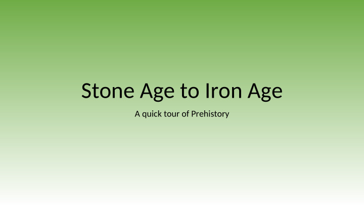 stone age to iron age