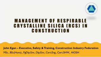 M A N A G E M E N T  O F  R E S P I R A B L E  C R Y S TA L L I N E  S I L I C A  ( R C S )  I N  C