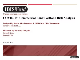 COVID-19: Commercial Bank Portfolio Risk Analysis  Designed by Senior Vice President &amp;