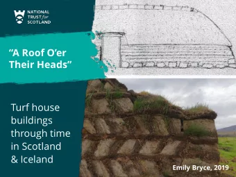 A Roof Oer  Their Heads  Turf house  buildings  through time  in Scotland  &amp; Iceland