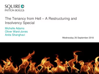 The Tenancy from Hell  A Restructuring and  Insolvency Special  Michelle Adams  Oliver