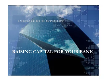 RAISING CAPITAL FOR YOUR BANK  Disclaimer  This presentation has been prepared solely for